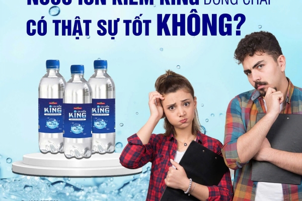 Nước Ion Kiềm KING Có Thật Sự Tốt Cho Sức Khỏe?